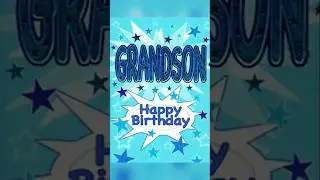 Happy Birthday My Grandson/Happy Birthday My Grandson Song #shortsfeed#shorts  @wishesforyou296