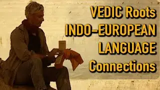 Vedic Roots- Indo-European Language Connections Ep-08 Laurence Brahm