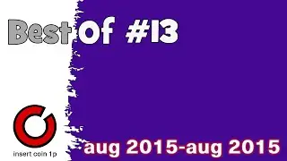 Insert Coin 1P - Best Of - #13