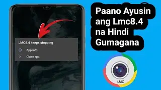 Paano Ayusin ang Lmc8.4 Hindi Gumagana Problema (2025) | LMC 8.4 Camera Install & Open Problem Solve