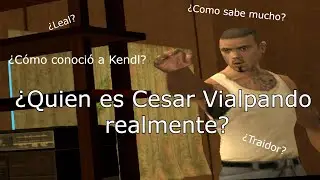 ¿Quien es Cesar Vialpando? - GTA San Andreas Loquendo