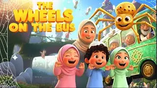Islamic Wheels on the Bus - Spider World | Muslim kids song | Allahuakbar | bismillah |Alhamdulillah
