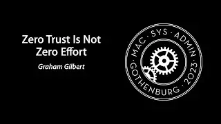Zero Trust is not Zero Effort