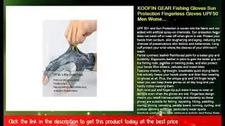 KOOFIN GEAR Fishing Gloves Sun Protection Fingerless Gloves UPF50 Men Women for Outdoor Kayaking Hi
