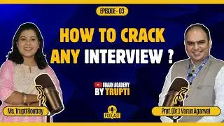How to Crack any Interview I Udaan Academy Podcast With Prof. Dr. Varun Agarwal I Ep - 3