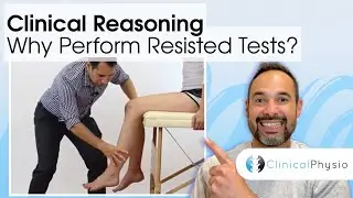 Why Perform Resisted Tests? | Clinical Physio