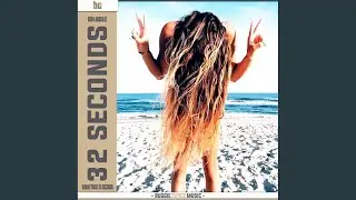 32 Seconds (Original Mix)