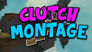A Skywars Clutch Montage (4 block extended clutch)