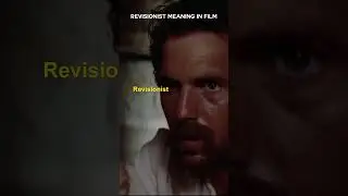 WHAT DOES A REVISIONIST MEAN IN FILM? #filmmaking #filmmakingtechniques #revisionist