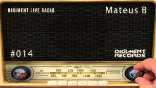 Digiment Live Radio #014 - Mateus B