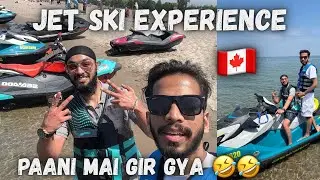 JETSKI KARTE HUE PAANI MAI GIR GYA😭😱 | OUR JETSKI EXPERIENCE IN CANADA 🇨🇦 | SUMMERS IN CANADA 🍁