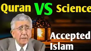 This is Why Dr.Maurice Bucaille Accepted Islam | Quran Vs Modern Science