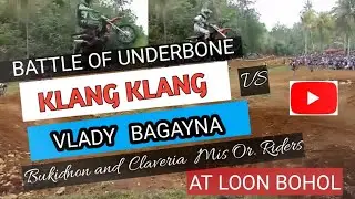 KLANG KLANG  VS VLADY BAGAYNA Battle of  Underbone  | Loon Bohol 2019