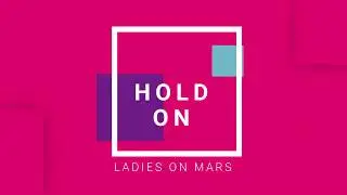 Ladies On Mars - Hold On (Tropical Velvet)