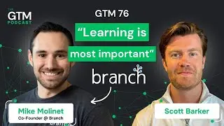 GTM 76: 0 to $100M: You Need to Reinvent Yourself at Every Phase with Mike Molinet