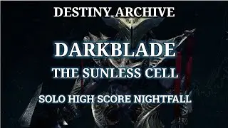 Destiny Archive Solo High Score Nightfall: The Sunless Cell