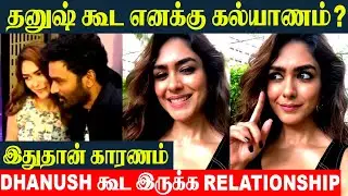Actor Dhanush 2nd Marriage ?😱- Mrunal Thakur 1st Time Open Up Her Relationship With Dhanush |Divorce