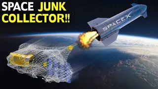 How SpaceX Starship Could Cleans Up Space Junk