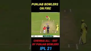 IPL 21- Chennai all out by Punjab bowlers |  10 fall of wickets | Punjab bowlers on 🔥 #shorts #ipl21