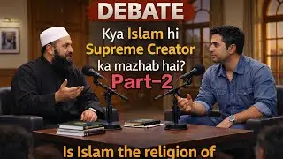Islam vs Agnosticism | Scientific claims of Quran| kya Islam hi supreme creator ka mazhab hai?  