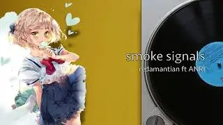 【ANRI】smoke signals【synthV original】