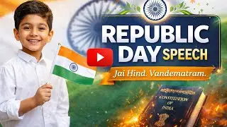 The Best Republic Day Speech| Learn Easy Speech| Short and Inspiring Speech For Students| 26 January