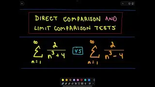 Limit Comparison Test and Direct Comparison Test