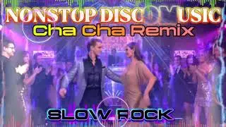 SLOW ROCK NONSTOP DISCO MUSIC CHA CHA REMIX💥🔥