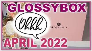 GLOSSYBOX APRIL 2022 SPRING SOFTNESS EDITION // SNEAK PEEK UK + GERMANY MARCH 2022 FULL UNBOXING