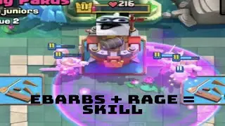 EBARBS + RAGE = SKILL
