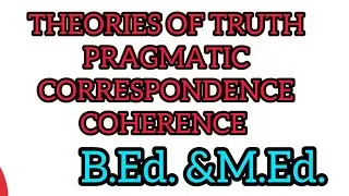 ⚡THEORIES OF TRUTH - PRAGMATIC, CORRESPONDENCE & COHERENCE⚡B.ED.💯M.ED.🧿#handwritten #easyexplain#hpu