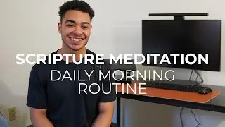 Scripture Meditation | Daily Morning Routine