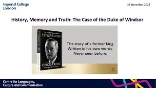 History, Memory and Truth: The Case of the Duke of Windsor