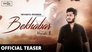 Bekhabar | Song Teaser | Hrushi B | Pallavi | Tathastu Records | New Hindi Love Song