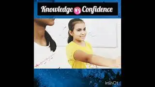 knowledge vs Confidence