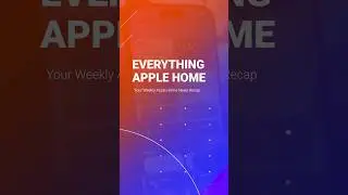 Everything Apple Home News - Siri ChatBot, Switch Ai Hub, New Apple TV 4K, Netatmo #applehome
