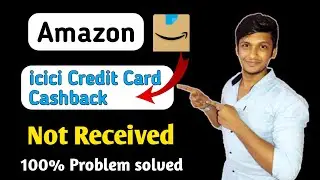 amazon icici credit card cashback not received