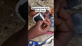 How to wrap one inch block heel #handcraftedshoes #shoemaking #shoemanufacturing