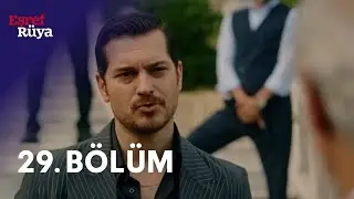 Esref R&uuml;ya 2 season 29 b&ouml;l&uuml;m [Duyuru] [Yayın Tarihi]
