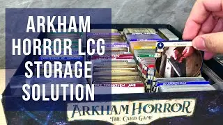 Cram 'em All Arkham Horror Card Game Storage Solutions DIY