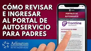 Arlington ISD presenta C&oacute;mo Revisar e Ingresar al Portal de Autoservicio Para Padres
