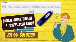 Please check you've inserted correct certificate || Digital Signature Certificate Log In Error