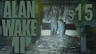 Alan Wake 2 S15 -   Initiation of a Return