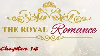 Fair Game.. Choices: The Royal Romance Book 1 | Chapter # 14 💎💎Used💎💎
