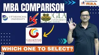 UTTARANCHAL UNIVERSITY VS GLA UNIVERSITY VS GALGOTIAS | MBA REVIEW 2025 | FEE |PLACEMENT|ELIGIBILITY