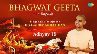 Bhagwat Geeta - Adhyay 16 | Bhagwat Geeta In English | HG Gaurmandal Das