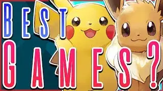 The BEST Pok&eacute;mon Games? Pok&eacute;mon Let's Go Pikachu and Eevee Review