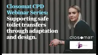 Supporting Safe Toilet Transfers Through Adaption and Design (CPD Qualified)