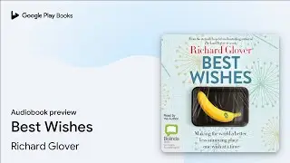 Best Wishes by Richard Glover &middot; Audiobook preview