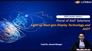 Webinar:Light up Next-gen Display Technology and AIOT